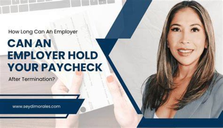 Can my former employer hold my paycheck?