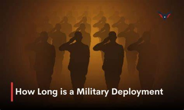 How long is a typical military deployment?